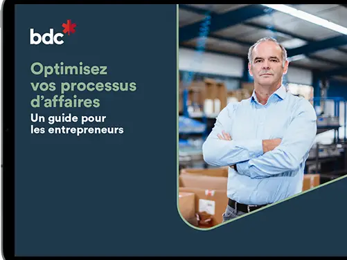 Optimisez vos processus d'affaires, guide entrepreneur